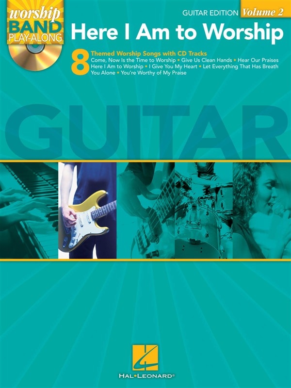 HAL LEONARD WORSHIP BAND PLAYALONG VOLUME 2 - HERE I AM TO WORSHIP GUITAR EDITION - GUITAR