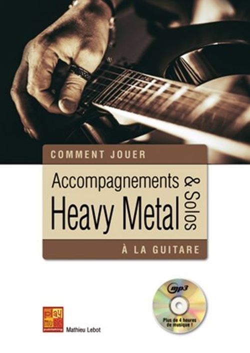 PLAY MUSIC PUBLISHING LEBOT M. - ACCOMPAGNEMENTS ET SOLOS HEAVY METAL + CD 