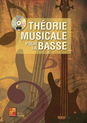 PLAY MUSIC PUBLISHING TAUZIN BRUNO - THEORIE MUSICALE POUR LA BASSE + CD 