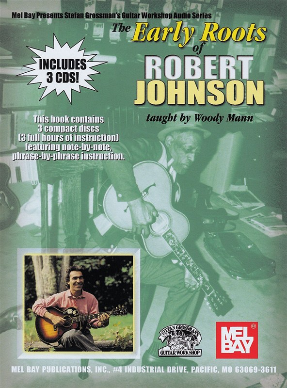 MUSIC SALES MANN WOODY - EARLY ROOTS OF ROBERT JOHNSON - GUITAR