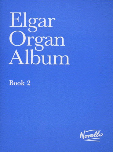 NOVELLO ELGAR ORGAN ALBUM - BOOK 2 - ORGAN
