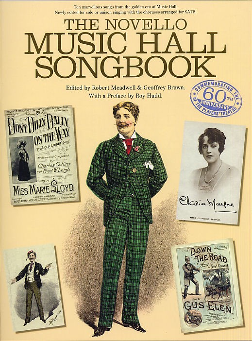 NOVELLO ROBERT MEADWELL AND GEOFFREY BRAWN - THE NOVELLO MUSIC HALL SONGBOOK - SATB