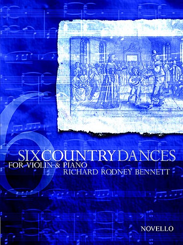 NOVELLO BENNETT RICHARD RODNEY - SIX COUNTRY DANCES FOR VIOLIN AND PIANO