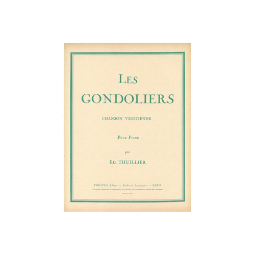 COMBRE THUILLIER ED. - LES GONDOLIERS - PIANO
