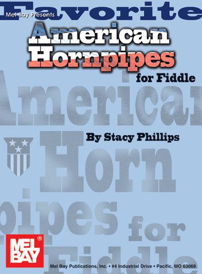 MEL BAY PHILLIPS STACY - FAVORITE AMERICAN HORNPIPES FOR FIDDLE - FIDDLE
