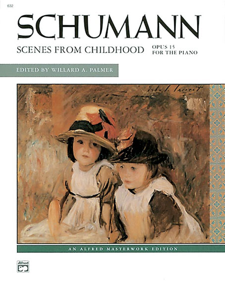 ALFRED PUBLISHING SCHUMANN ROBERT - SCENES FROM CHILDHOOD OP15 - PIANO