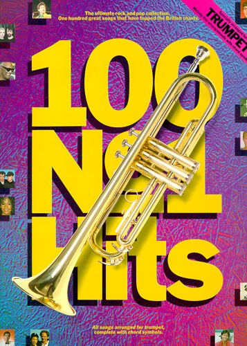 WISE PUBLICATIONS 100 NO.1 HITS - ONE HUNDRED GREAT SONGS THAT HAVE TOPPED THE BRITISH CHARTS - TRUMPET