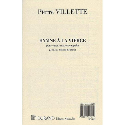 DURAND VILLETTE - HYMNE A LA VIERGE - 4 VOIX MIXTES A CAPPELLA 