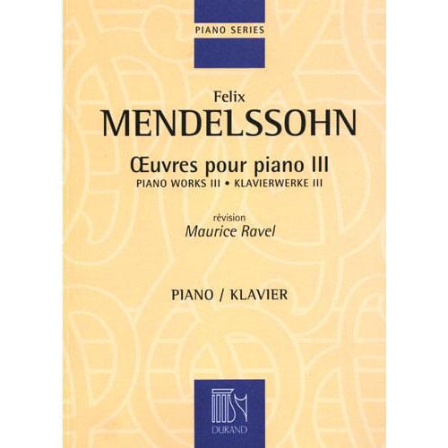 DURAND MENDELSSOHN-BARTHOLD - OEUVRES POUR PIANO VOL. 3