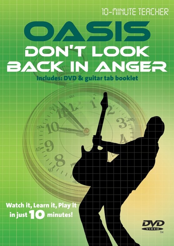 MUSIC SALES TEN MINUTE TEACHER - OASIS - DON'T LOOK BACK IN ANGER [DVD] - GUITAR TAB