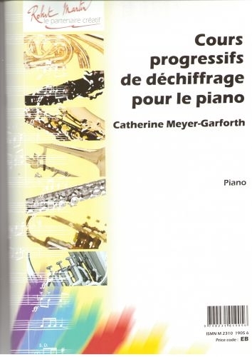 ROBERT MARTIN MEYER-GARFORTH C. - COURS PROGRESSIF DE DECHIFFRAGE POUR LE PIANO