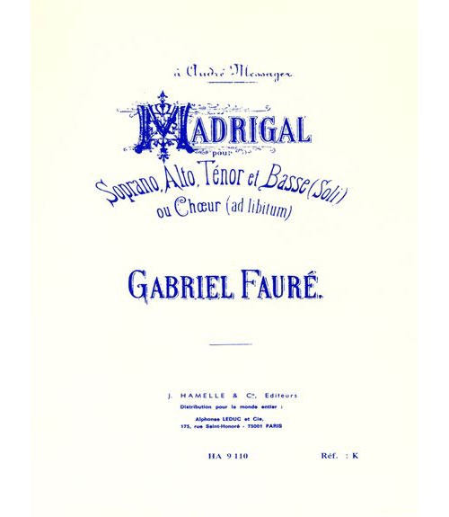 HAMELLE EDITEURS FAURE G. - MADRIGAL OP.35 - VOIX MIXTES & PIANO