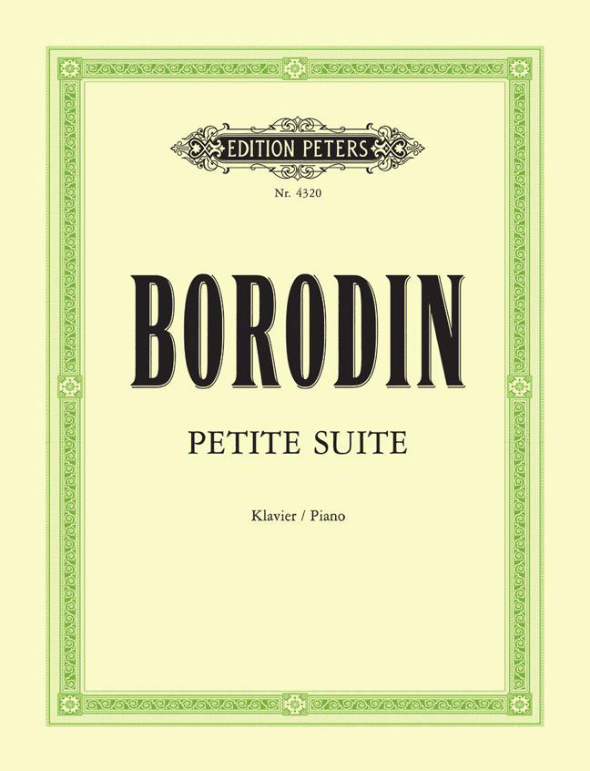 EDITION PETERS BORODIN ALEXANDER PORFIRYEVICH - PETITE SUITE - PIANO