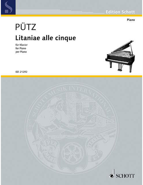 SCHOTT PUETZ E. - LITANIAE ALLE CINQUE - PIANO