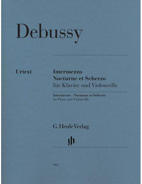 HENLE VERLAG DEBUSSY CLAUDE - INTERMEZZO, SCHERZO - PIANO, VIOLONCELLE