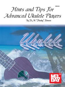 MEL BAY HINTS AND TIPS FOR ADVANCED UKULELE PLAYERS (HAWAIIAN STYLE) - UKULELE