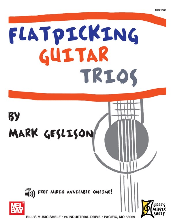 MEL BAY GESLISON MARK - FLATPICKING GUITAR TRIOS - ENSEMBLE