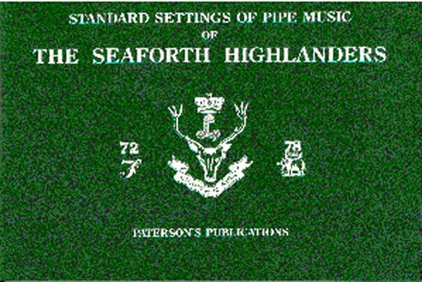 MUSIC SALES HIGHLANDERS SEAFORT - THE SEAFORTH HIGHLANDERS - STANDARD SETTINGS OF PIPE MUSIC - BAGPIPE