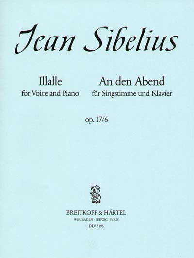 EDITION BREITKOPF SIBELIUS JEAN - ILLALLE - AN DEN ABEND - HIGH VOICE, PIANO