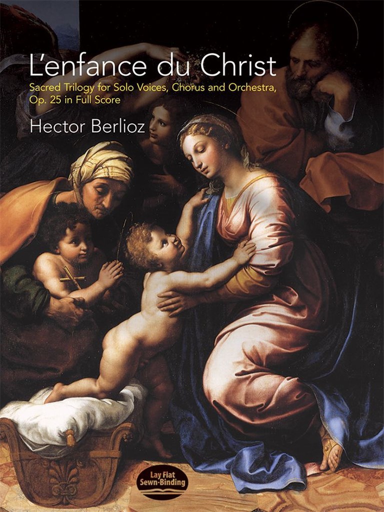 DOVER BERLIOZ HECTOR - L'ENFANCE DU CHRIST OP.25 - FULL SCORE