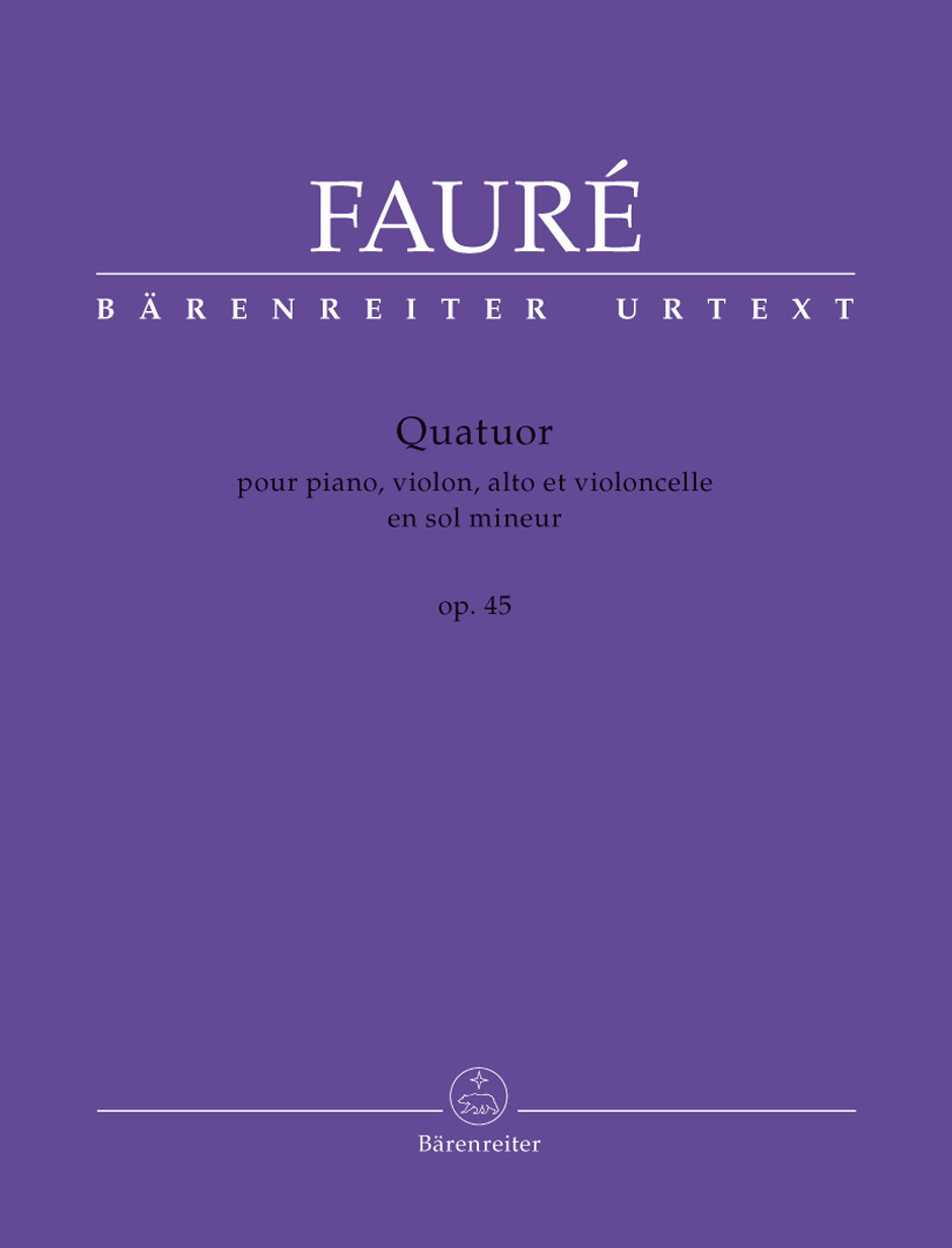 BARENREITER FAURE GABRIEL - QUATUOR EN SOL MINEUR OP.45 POUR PIANO, VIOLON, ALTO ET VIOLONCELLE