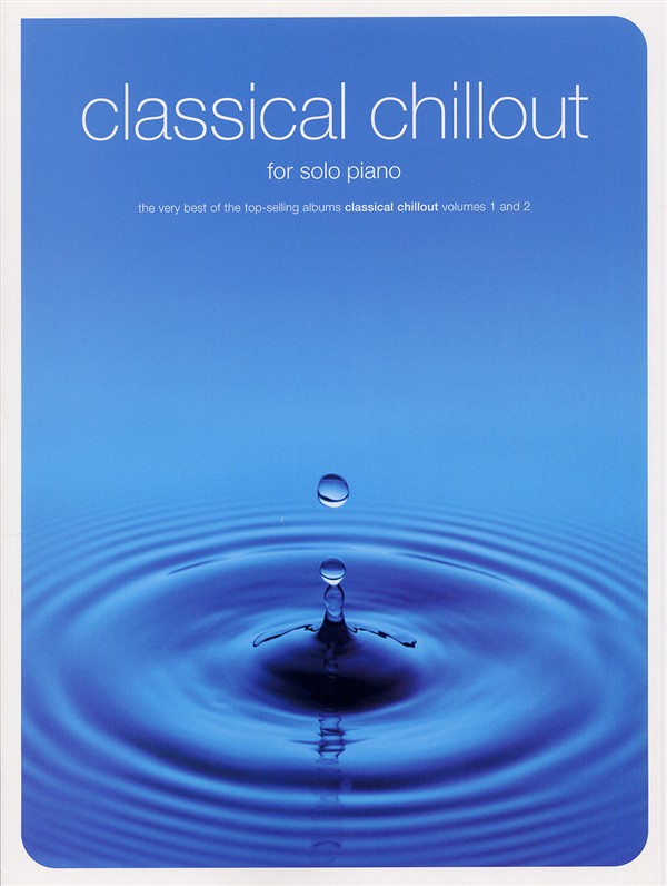 CHESTER MUSIC CLASSICAL CHILLOUT - PIANO SOLO