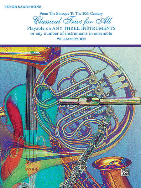 ALFRED PUBLISHING CLASSICAL TRIOS FOR ALL - SAXOPHONE ENSEMBLE