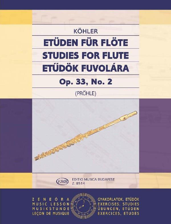 EMB (EDITIO MUSICA BUDAPEST) KOHLER - STUDIES FOR FLUTE V 2 OP 33 N 2 - FLUTE
