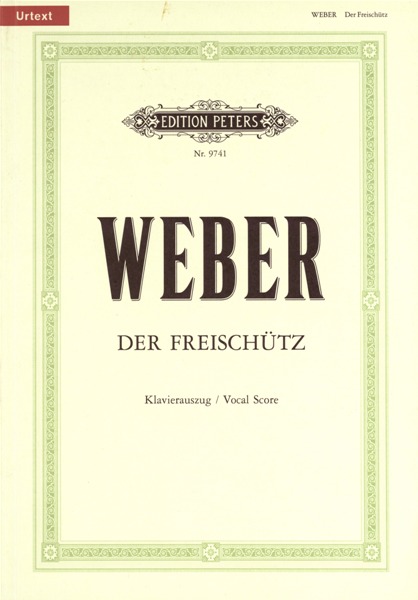 EDITION PETERS WEBER CARL MARIA VON - DER FREISCHUTZ - VOICE AND PIANO (PER 10 MINIMUM)