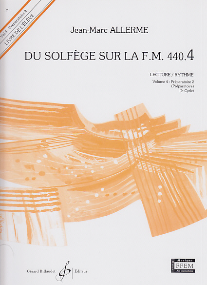 BILLAUDOT ALLERME JEAN-MARC - DU SOLFEGE SUR LA FM 440.4 LECTURE / RYTHME (ELEVE)