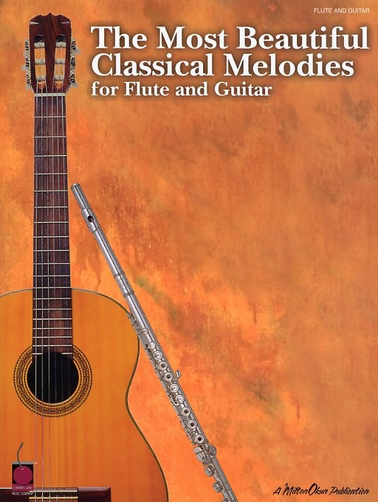 HAL LEONARD THE MOST BEAUTIFUL CLASSICAL MELODIES FOR FLUTE AND GUITAR