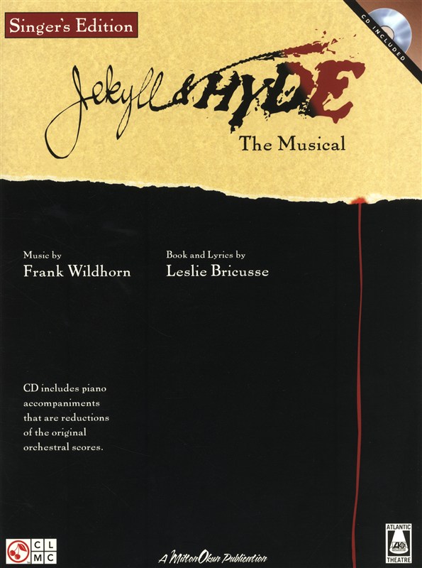 HAL LEONARD WILDHORN AND BRICUSSE JEKYLL AND HYDE THE MUSICAL SINGERS EDITION - VOICE