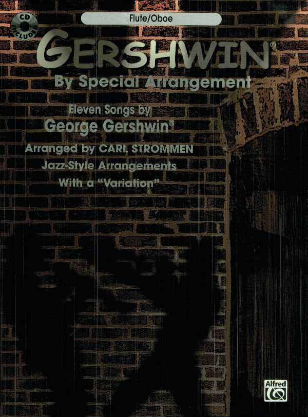 ALFRED PUBLISHING GERSHWIN GEORGE - GERSHWIN BY SPECIAL ARRANGEMENT + CD - FLUTE AND OBOE