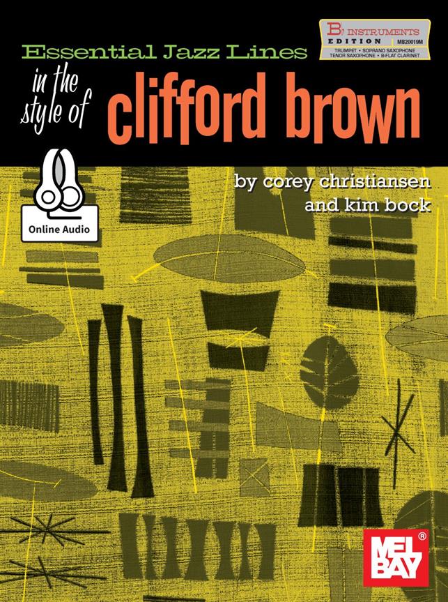 MEL BAY BROWN CLIFFORD - ESSENTIAL JAZZ LINES IN THE STYLE OF + AUDIO ONLINE - B FLAT INSTRUMENTS