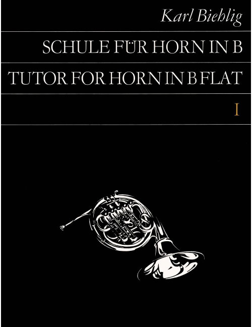 EDITION BREITKOPF BIEHLIG KARL - SCHULE FUR HORN IN B , BAND 1 - HORN