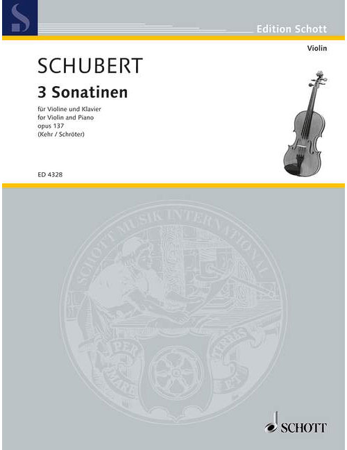 SCHOTT SCHUBERT FRANZ - 3 SONATINEN OP. 137/1-3 - VIOLIN AND PIANO