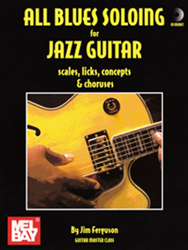 MUSIC SALES JIM FERGUSON - ALL BLUES SOLOING FOR JAZZ GUITAR - SCLS, LKS, CNPT-CHORUS - GUITAR TAB