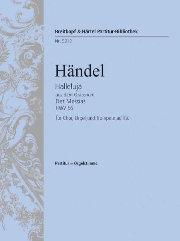 EDITION BREITKOPF HAENDEL G.F. - HALLELUJA AUS MESSIAS HWV 56 - CHOIR, ORGAN, TRUMPET