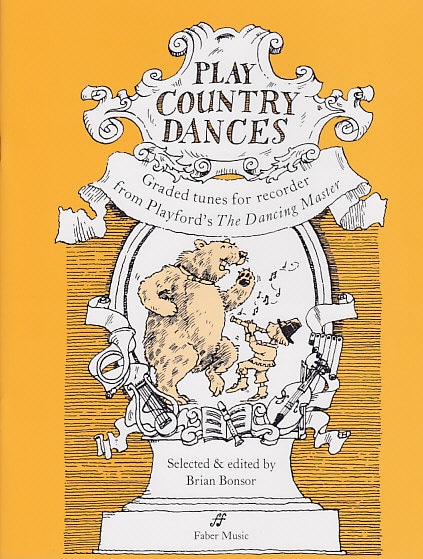 FABER MUSIC BONSOR B. - PLAY COUNTRY DANCES - FLUTE A BEC