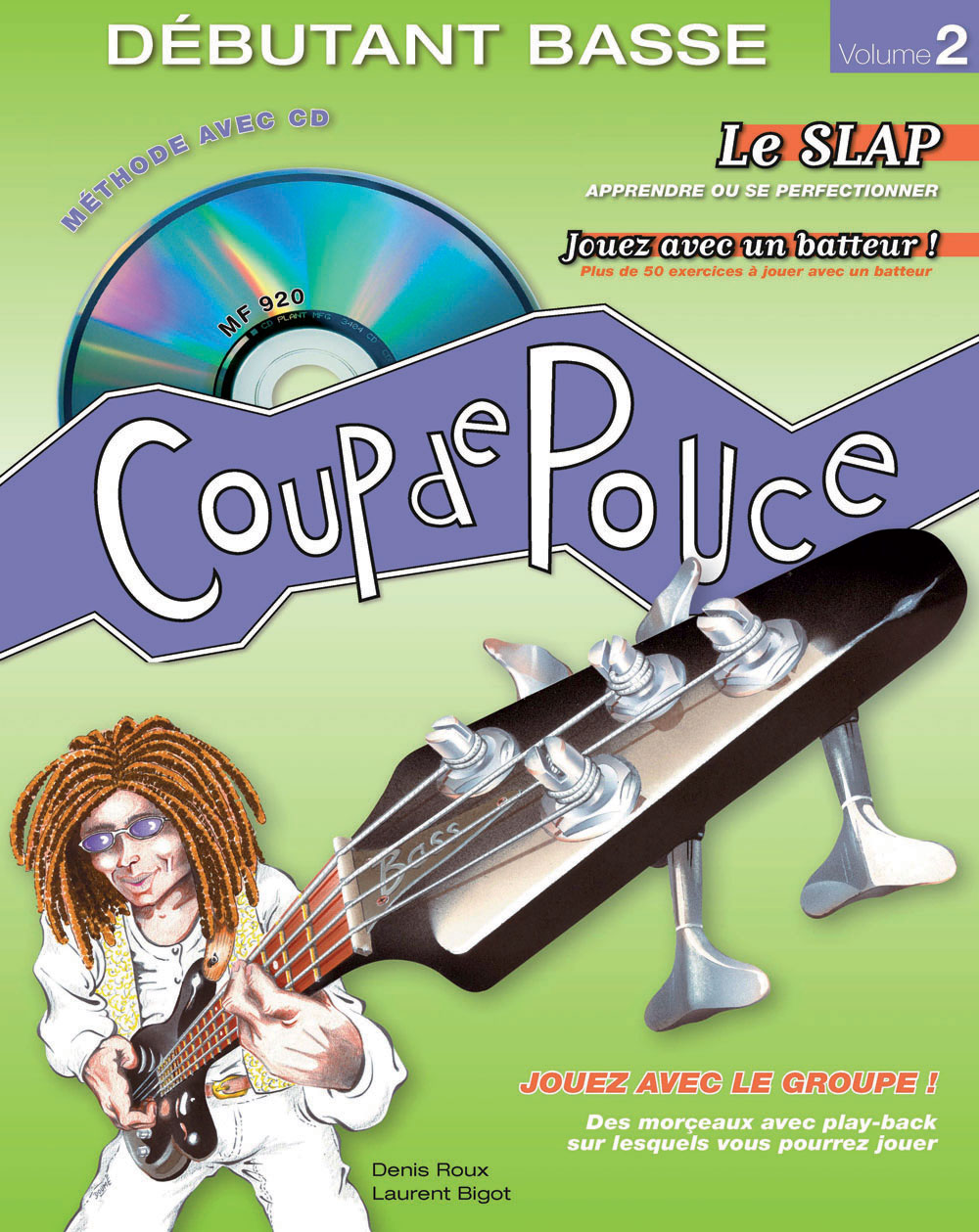 COUP DE POUCE ROUX DENIS - COUP DE POUCE BASSE DEBUTANT LE SLAP VOL.2 + CD
