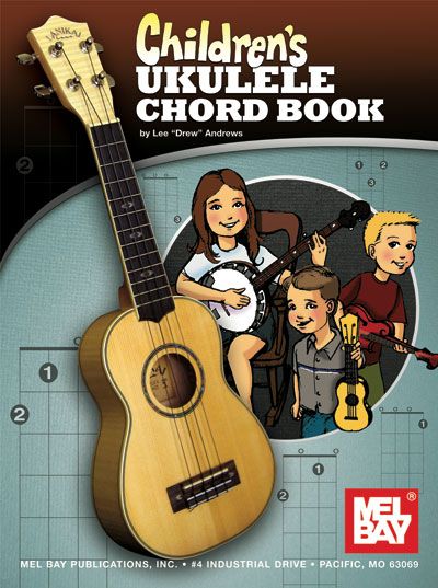 MEL BAY DREW ANDREWS LEE - CHILDREN'S UKULELE CHORD BOOK - UKULELE