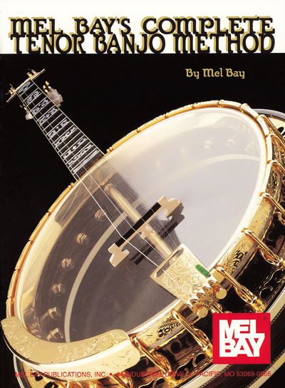 MEL BAY BAY MEL - COMPLETE TENOR BANJO METHOD - BANJO