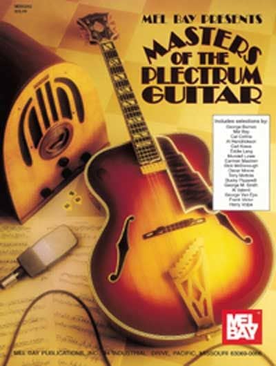 MEL BAY BAY WILLIAM - MASTERS OF THE PLECTRUM GUITAR - GUITAR