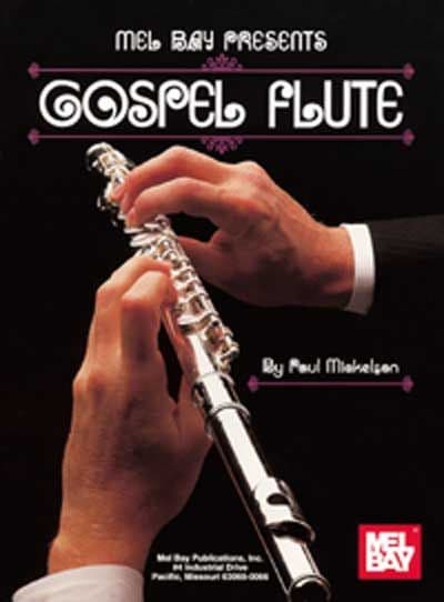 MEL BAY MICKELSON PAUL - GOSPEL FLUTE - FLUTE