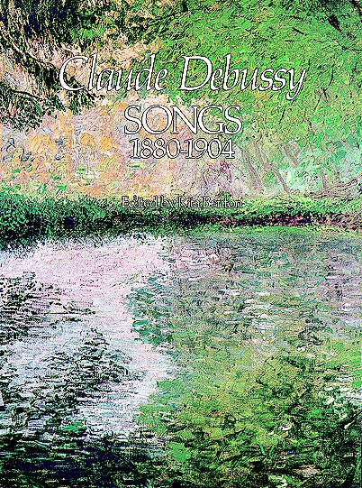 DOVER DEBUSSY C. - SONGS 1880-1904 - CHANT, PIANO