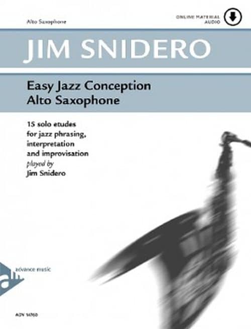 ADVANCE MUSIC SNIDERO JIM - EASY JAZZ CONCEPTION SAX ALTO + ONLINE MATERIAL AUDIO