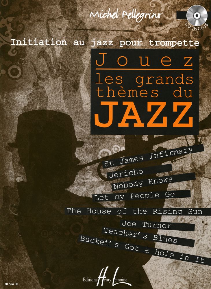 LEMOINE PELLEGRINO MICHEL - JOUEZ LES GRANDS THEMES DU JAZZ + CD - TROMPETTE