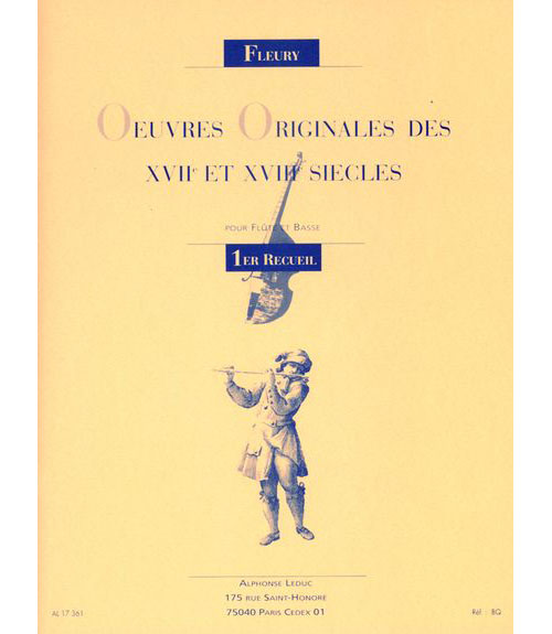 LEDUC FLEURY - OEUVRES ORIGINALES DES XVIIE ET XVIIIE SIECLES (1er RECUEIL)