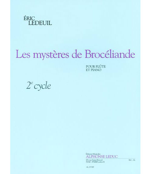 LEDUC LEDEUIL ERIC - LES MYSTERES DE BROCELIANDE - FLUTE & PIANO