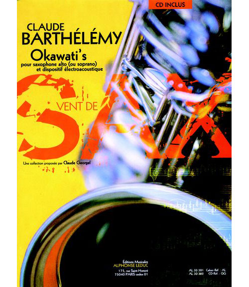LEDUC BARTHELEMY C. - OKAWATI'S (3e) - +CD) SAXOPHONE ALTO (OU SOPRANO) ET DISPOSITIF 